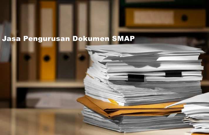 Jasa Pengurusan Dokumen SMAP